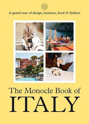 Книга the monocle book of italy. tyler brûlé, nolan giles, joe pickard