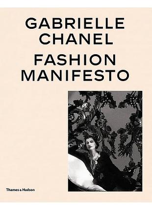Gabrielle chanel. fashion manifesto