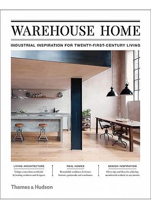 Warehouse home. industrial inspiration for twenty-first century living. sophie bush