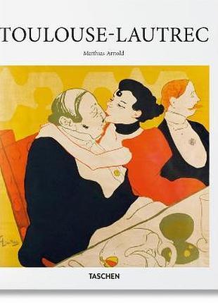 Выдающиеся художники. toulouse-lautrec. matthias arnold