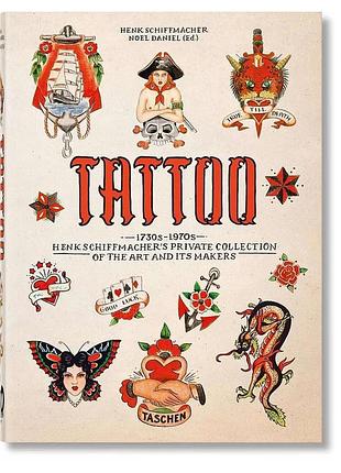 Tattoo. 1730s-1970s. 40th edition. henk schiffmacher's private collection
