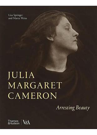 Julia margaret cameron. arresting beauty. lisa springer , marta weiss