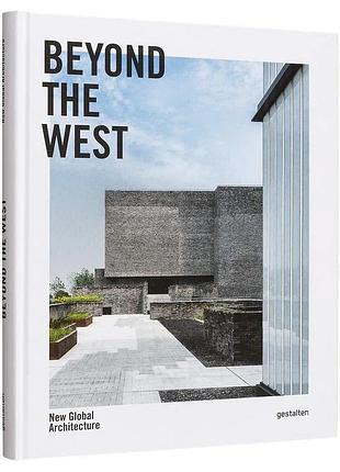 Beyond the west. new global architecture