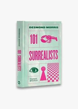 101 surrealists. desmond morris