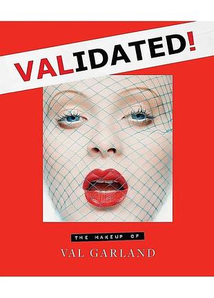 Validated : the makeup of val garland