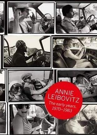 Annie leibovitz. the early years, 1970–1983. luc sante