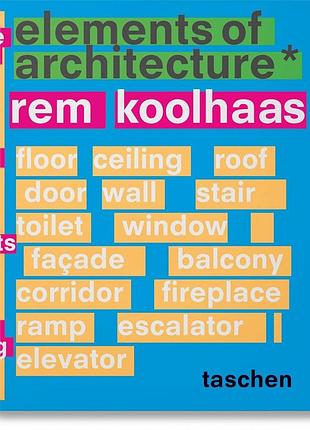 Koolhaas. elements of architecture. rem koolhaas