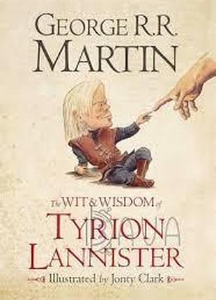 Книга для вивчення англійської мови. the wit & wisdom of tyrion lannister : martin, george r.r.