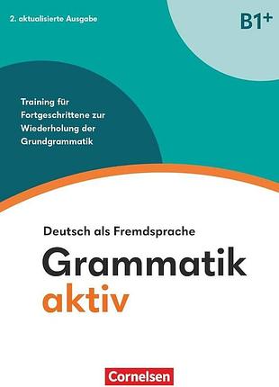 Німецька мова. grammatik aktiv b1+ übungsbuch