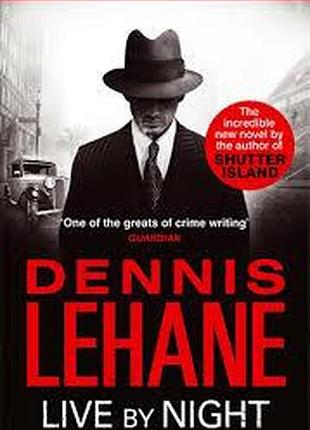 Live by night. dennis lehane
