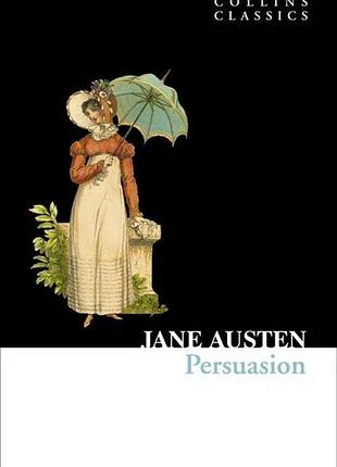 Jane austen: persuasion (collins classics)