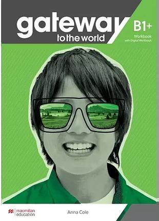 Англійська мова. gateway to the world for ukraine b1+ workbook + digital