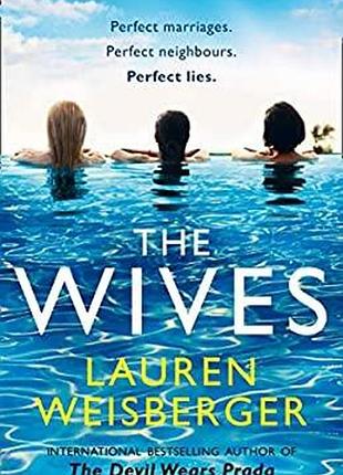 The wives. lauren weisberger