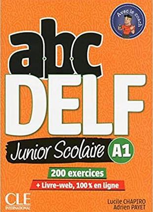 Abc delf a1 junior scolaire 200 exercices