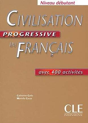 Французька мова. civilisation progr du franc debut livre