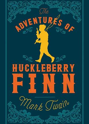 The adventures of huckleberry finn. марк твен