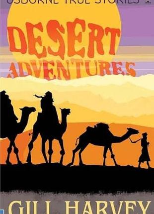 Desert adventures by gill harvey