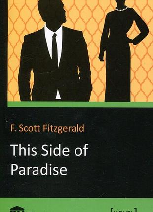 This side of paradise . fitzgerald f. scott