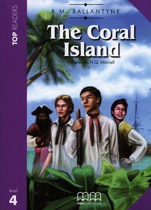 The coral island. r. m. ballantyne