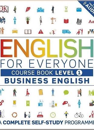 Англійська мова. english for everyone business english 1 course book