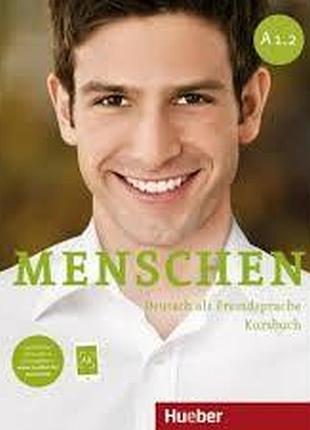 Книга для вивчення німецької мови. menschen a1.2 kursbuch mit ar-app