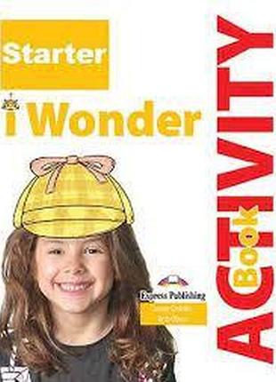 Англійська мова. робочий зошит iwonder starter activity book