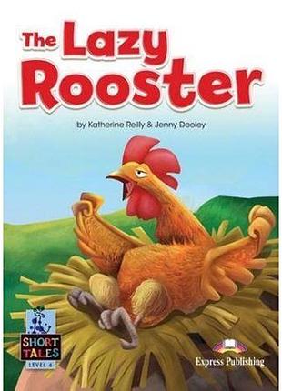 Англійська мова. the lazy rooster. level 6