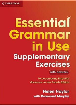 Англійська мова. essential grammar in use (4th edition) supplementary exercises with answers