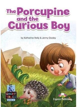 Англійська мова. the porcupine and the curious boy. level 6