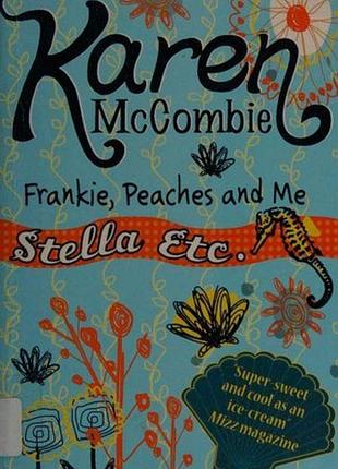 Mccombie, karen. frankie, peaches and me (stella etc.)