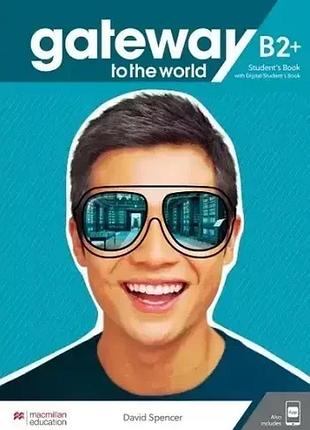 Англійська мова. gateway to the world for ukraine level b2+ student's book and digital