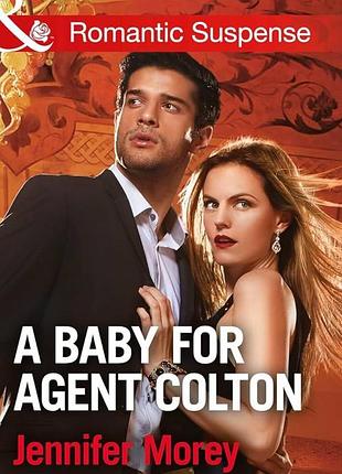 A baby for agent colton. jennifer morey