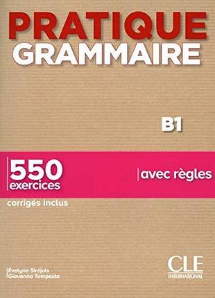Французька мова. pratique grammaire b1 livre + corriges