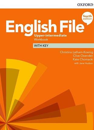 Англійська мова. english file 4th edition upper-intermediate: workbook with key