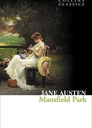 Книга для вивчення англійської мови. jane austen: mansfield park (collins classics)