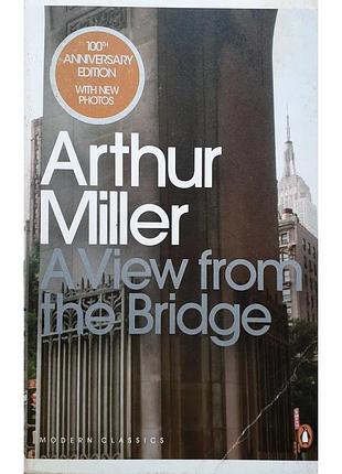 A view from the bridge. arthur miller