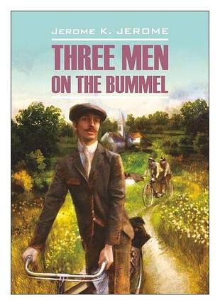 Книга для вивчення англійської мови. three men on the bummel