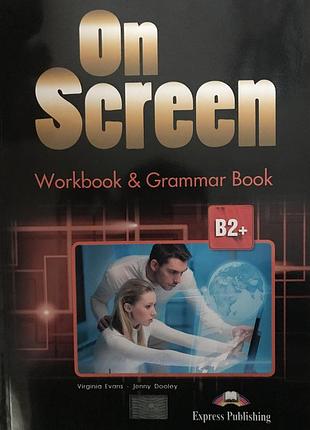 On screen b2+ workbook and grammar book