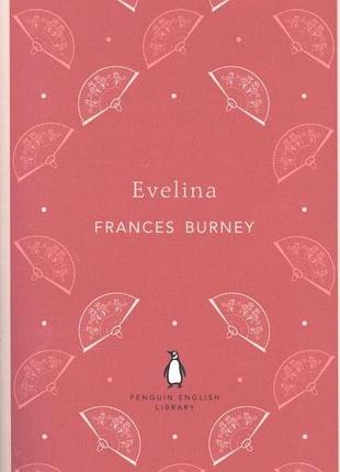 Книга для вивчення англійської мови. evelina. frances burney