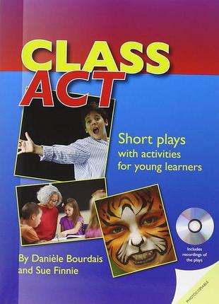 Англійська мова. class act: short plays with activities for young learners (+ cd )