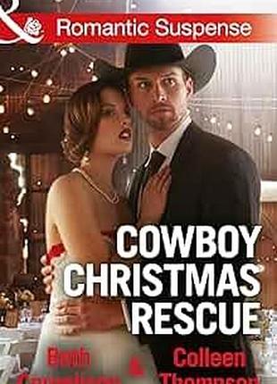 Книга для вивчення ангійської мови. cowboy christmas rescue . beth cornelison, colleen thompson