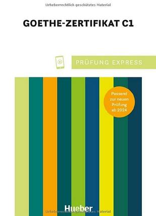 Книга для вивчення німецької мови. prüfung express: goethe-zertifikat c1 mit audios online