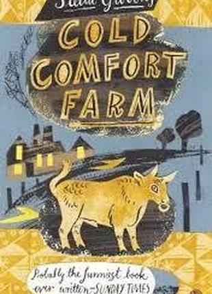 Cold comfort farm. stella gibbons