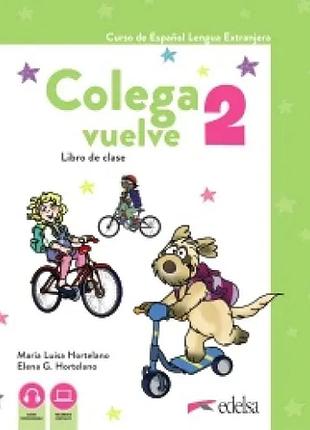 Іспанська мова. colega vuelve 2 pack alumno (libro + ejercicios + láminas)