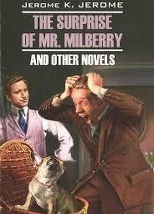 Книга для вивчення англійської мови. the surprise of mr. milberry and other novels