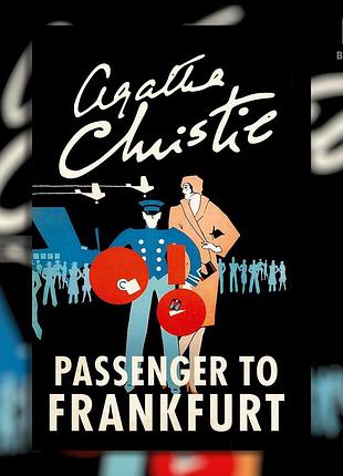 Passenger to frankfurt. agatha christie