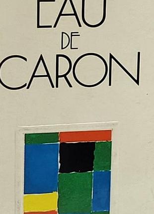 Eau de caron caron туалетная вода 100 мл винтаж