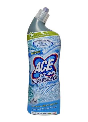 Средство для мытья унитаза ace морская свежесть e wc gel profumata, 700 мл