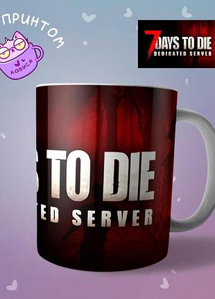 Чашка кружка 7 days to die