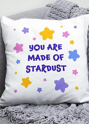 Декоративная подушка плюшева милая подарок мотивация "you are made of stardust"